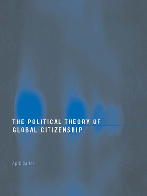 cover image of The Political Theory of Global Citizenship